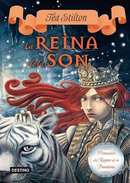 REINA DE LA SON, LA (PRINCESES DEL REGNE DE LA FANTASIA 6) | 9788415790051 | STILTON, TEA