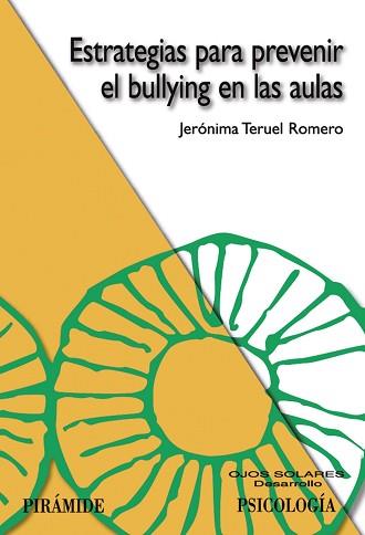 ESTRATEGIAS PARA PREVENIR EL BULLYING EN LAS AULAS | 9788436821413 | TERUEL ROMERO, JERÓNIMA