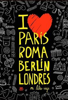 PARÍS ROMA BERLÍN LONDRES. MI LIBRO-VIAJE | 9788494391965 | BORÉAL, CAROLE