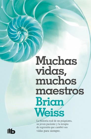 MUCHAS VIDAS, MUCHOS MAESTROS | 9788496546097 | WEISS, BRIAN
