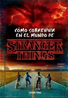 CÓMO SOBREVIR EN EL MUNDO DE STRANGER THINGS | 9786075575988 | J. GILBERT, MATTHEW