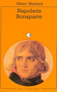 NAPOLEÓN BONAPARTE | 9788476002957 | MANFRED, ALBERT