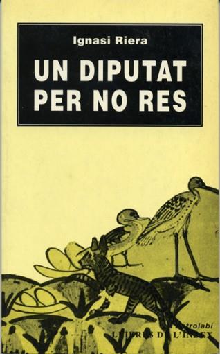 DIPUTAT PER NO RES, UN | 9788487561375 | RIERA, IGNASI