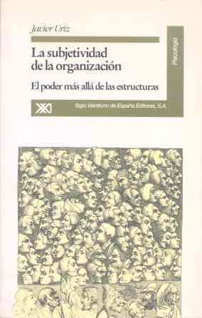 SUBJETIVIDAD DE LA ORGANIZACION,LA PODER MAS ALLA | 9788432308413 | URIZ URZAINQUI, JAVIER