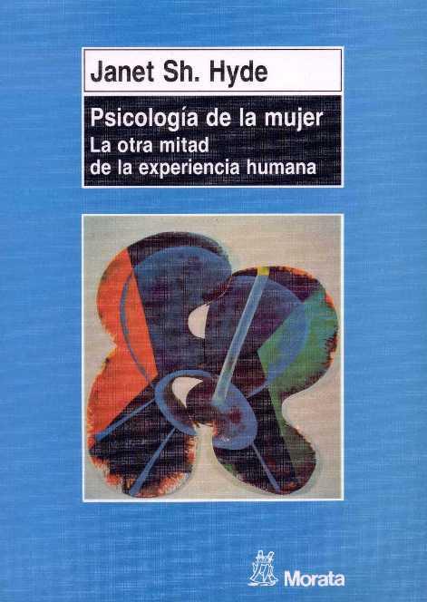 PSICOLOGIA DE LA MUJER. LA OTRA MITAD DE LA | 9788471124005 | HYDE, JANET SH.