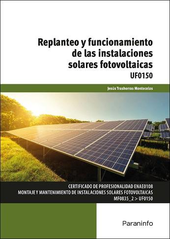 REPLANTEO Y FUNCIONAMIENTO DE LAS INSTALACIONES SOLARES FOTOVOLTAICAS | 9788413660332 | TRASHORRAS MONTECELOS, JESÚS