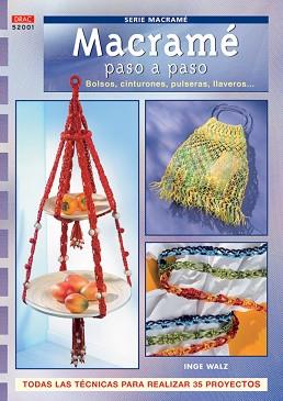 SERIE MACRAMÉ Nº 1. MACRAMÉ PASO A PASO. BOLSOS, CINTURONES, | 9788496777071 | WALZ, INGE