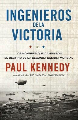 INGENIEROS DE LA VICTORIA | 9788499921259 | KENNEDY,PAUL