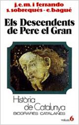 DESCENDENTS PERE EL GRAN   V-6 BOL | 9788431618094 | COSTA I VILARO, PILAR/CALLICO ROLDES, FLOR