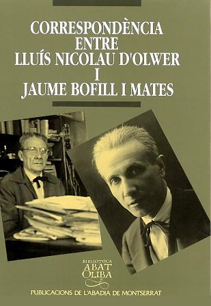 CORRESPONDENCIA ENTRE LLUIS NICOLAU D'OLWER I | 9788484151456 | VILÀ I BAYERRI, MONTSERRAT/MOLAR I NAVARRA, JOAN