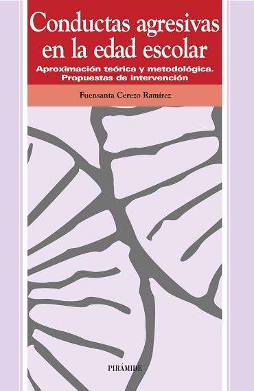 CONDUCTAS AGRESIVAS EN LA EDAD ESCOLAR | 9788436811155 | CEREZO RAMIREZ, FUENSANTA