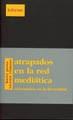 ATRAPADOS EN LA RED MEDIATICA | 9788489753334 | PROSS, HARRY/ ROMANO, VICENTE