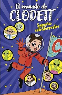 SUPERLÍO EXTRATERRESTRE (EL MUNDO DE CLODETT 6) | 9788418038761 | CLODETT,