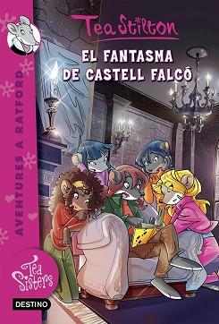 EL FANTASMA DE CASTELL FALCÓ | 9788416519071 | TEA STILTON