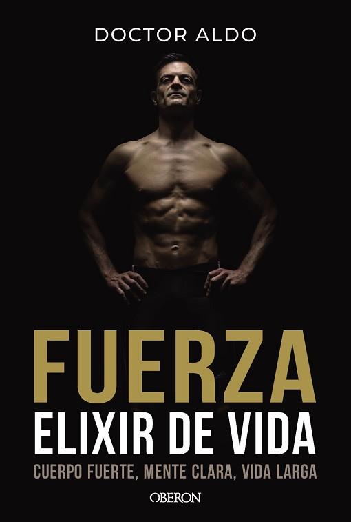 FUERZA. ELIXIR DE VIDA | 9791387775162 | ALDO, DOCTOR