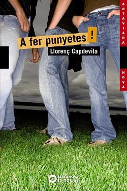 A FER PUNYETES! | 9788448929114 | CAPDEVILA ROURE, LLORENS