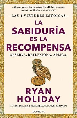 LA SABIDURÍA ES LA RECOMPENSA (LAS 4 VIRTUDES ESTOICAS 4) | 9788418053733 | HOLIDAY, RYAN