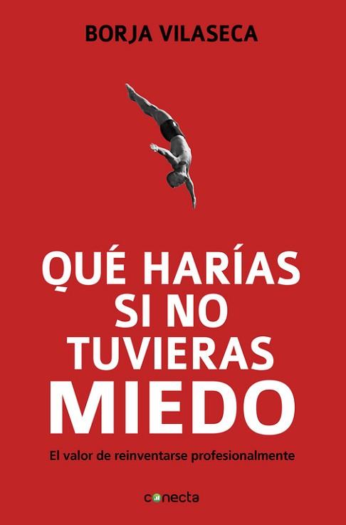 QUE HARIAS SI NO TUVIERAS MIEDO | 9788415431282 | VILASECA, BORJA