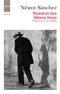 NOSOTROS DOS - SIBERIA BLUES | 9788490061572 | SÁNCHEZ, NÉSTOR