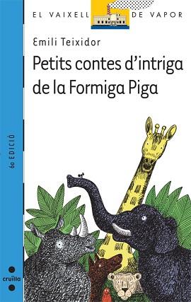 PETITS CONTES D'INTRIGA DE LA FORMIGA PIGA | 9788482869537 | TEIXIDOR I VILADECÀS, EMILI