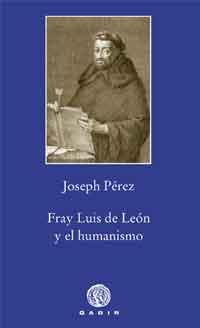 FRAY LUIS DE LEÓN Y EL HUMANISMO | 9788494066788 | PÉREZ, JOSEPH