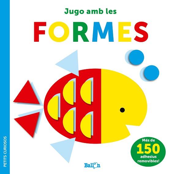 ADHESIUS-JUGO AMB LES FORMES - PETITS CURIOSOS | 9789403225050 | BALLON
