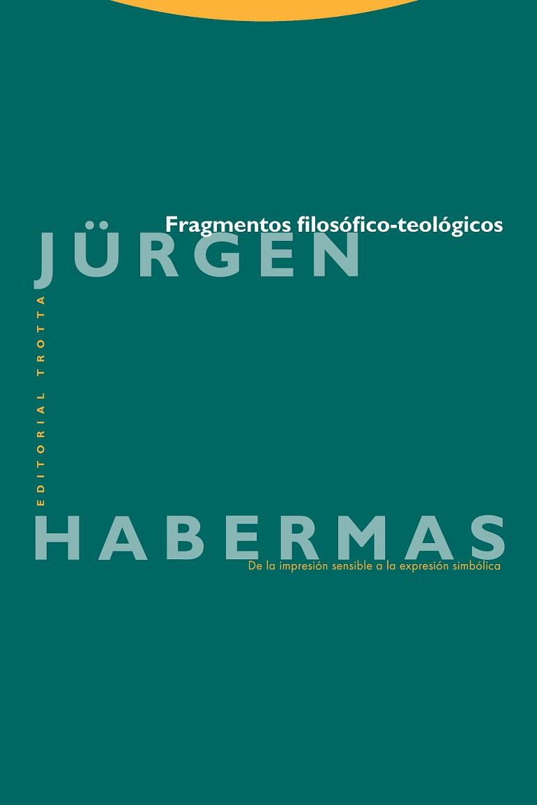 FRAGMENTOS FILOSOFICOS-TEOLOGICOS DE LA IMPRESION | 9788481643367 | HABERMAS, JURGEN