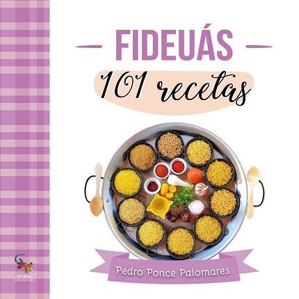 FIDEUÁS. 101 RECETAS | 9788418552618 | PONCE PALOMARES, PEDRO