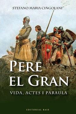 PERE EL GRAN. VIDA D´UN MONARCA GENIAL | 9788492437757 | CINGOLANI, STEFANO MARIA