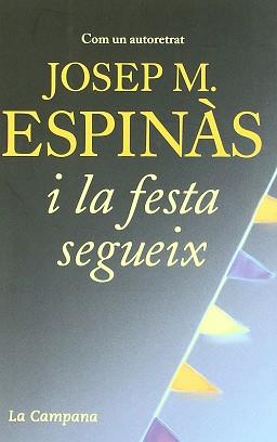I LA FESTA SEGUEIX | 9788496735422 | ESPINAS, JOSEP MARIA