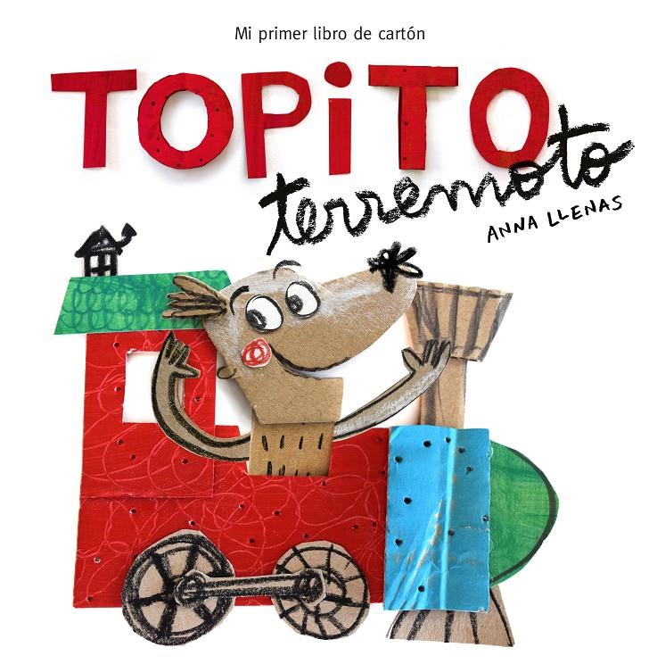 TOPITO TERREMOTO. MI PRIMER LIBRO DE CARTÓN | 9788448850739 | LLENAS, ANNA