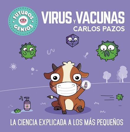 VIRUS Y VACUNAS (FUTUROS GENIOS 6) | 9788448857844 | PAZOS, CARLOS