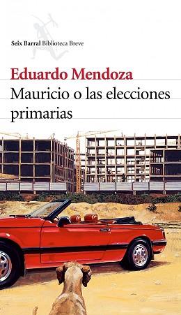 MAURICIO O LAS ELECCIONES PRIMARIAS-TAPA DURA | 9788432212215 | MENDOZA, EDUARDO