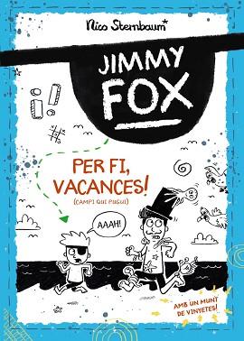 JIMMY FOX. PER FI, VACANCES! (CAMPI QUI PUGUI) | 9788448962982 | STERNBAUM, NICO