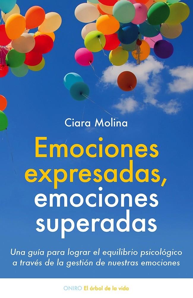 EMOCIONES EXPRESADAS, EMOCIONES SUPERADAS | 9788497547048 | CIARA MOLINA