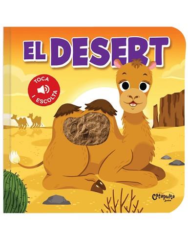 TOCA I ESCOLTA - EL DESERT | 9789876378956 | ELS EDITORS DE CATAPULTA