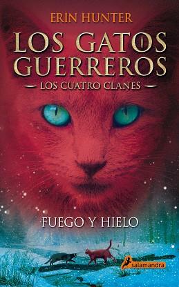 FUEGO Y HIELO (LOS GATOS GUERREROS | LOS CUATRO CLANES 2) | 9788498384604 | HUNTER, ERIN