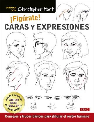 ¡FIGÚRATE! CARAS Y EXPRESIONES | 9788498747324 | HART, CHRISTOPHER