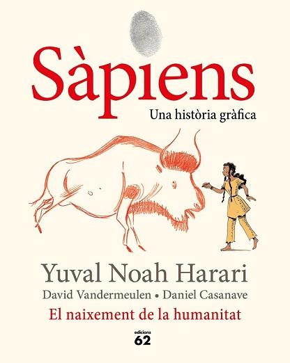 SÀPIENS. EL NAIXEMENT DE LA HUMANITAT (IL.LUSTRAT) | 9788429778861 | NOAH HARARI, YUVAL