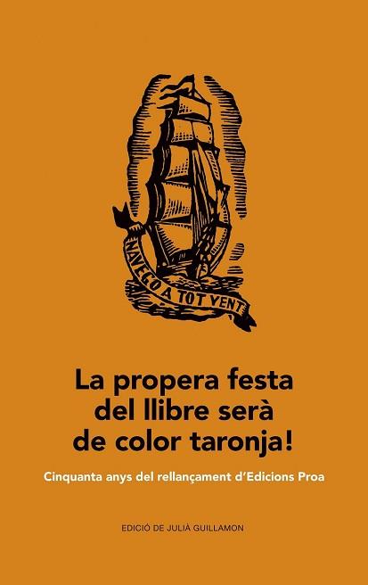 LA PROPERA FESTA DEL LLIBRE SERÀ DE COLOR TARONJA! | 9788475885629 | DIVERSOS AUTORES