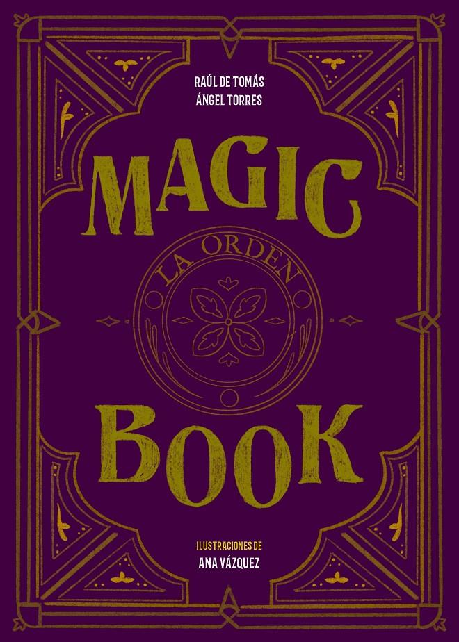 MAGIC BOOK | 9788417858575 | TOMÁS, RAÚL DE/TORRES, ÁNGEL/VÁZQUEZ, ANA