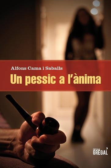 UN PESSIC A L'ÀNIMA | 9788494150036 | CAMA I SABALLS, ALFONS