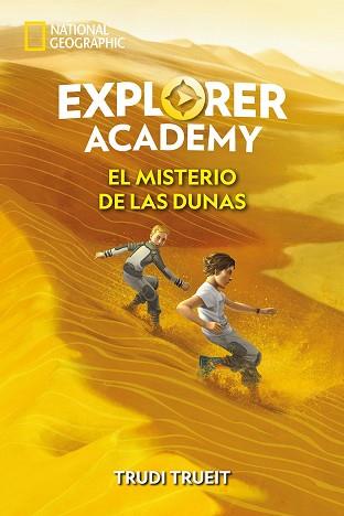 EXPLORER ACADEMY 4. EL MISTERIO DE LAS DUNAS | 9788482987507 | TRUEIT TRUDI