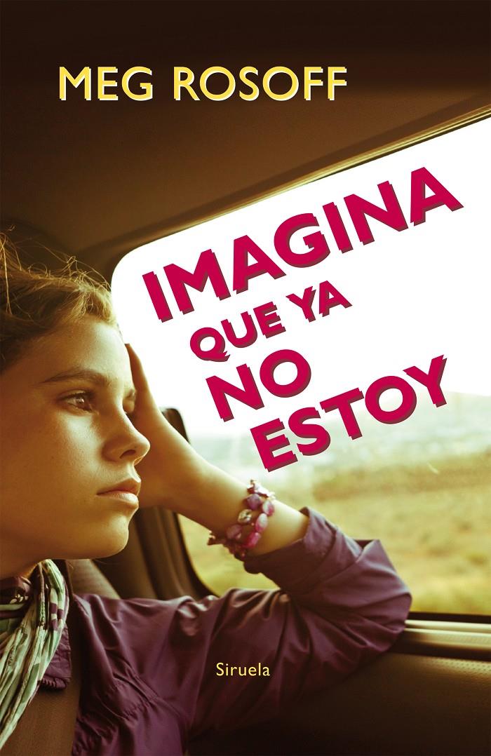 IMAGINA QUE YA NO ESTOY | 9788416120765 | ROSOFF, MEG/HERNÁNDEZ POZUELO, MIREYA