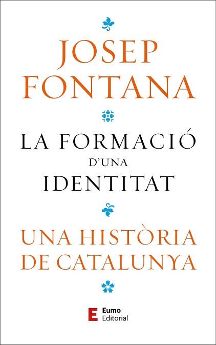 LA FORMACIÓ D'UNA IDENTITAT | 9788497668323 | FONTANA LÁZARO, JOSEP
