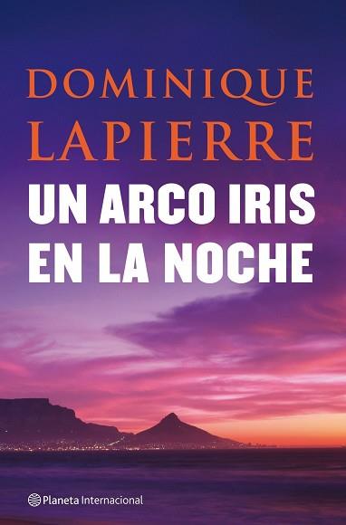 UN ARCO IRIS EN LA NOCHE | 9788408080954 | LAPIERRE, DOMINIQUE