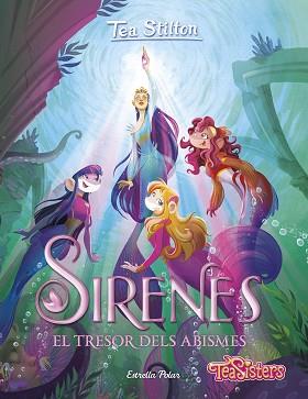 SIRENES. EL TRESOR DELS ABISMES | 9788413894003 | STILTON, TEA