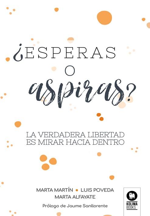 6¿ESPERAS O ASPIRAS? | 9788418811050 | MARTÍN, MARTA/POVEDA, LUIS/ALFAYATE, MARTA
