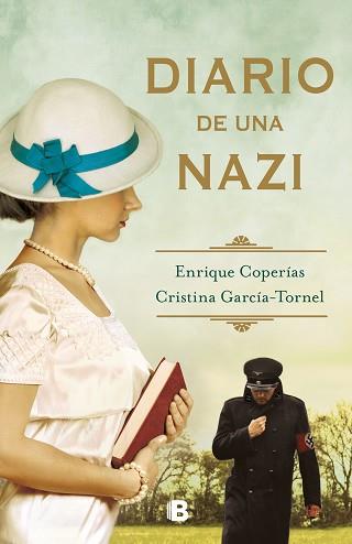 DIARIO DE UNA NAZI | 9788466667487 | COPERÍAS, ENRIQUE/GARCÍA-TORNEL, CRISTINA