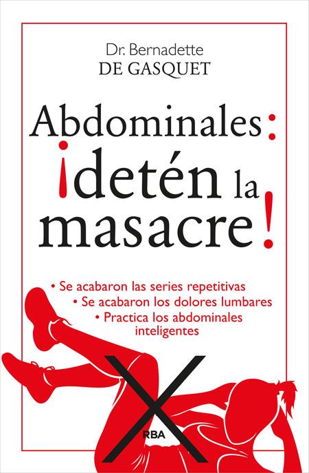 ABDOMINALES: ¡DETÉN LA MASACRE! | 9788490564653 | DE GASQUET , BERNADETTE